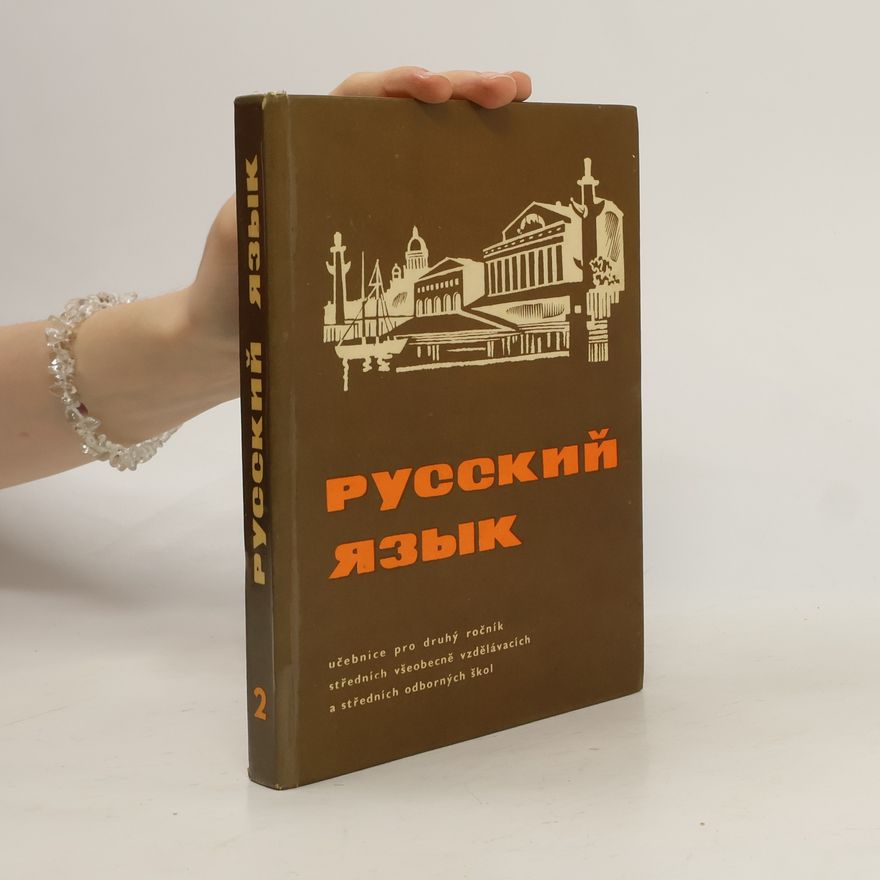 Kolektiv autorů Русский язык. Učebnice pro druhý ročník středních všeobecně vzdělávacích a středních odborných škol