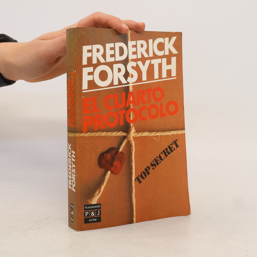 Frederick Forsyth El cuarto protocolo