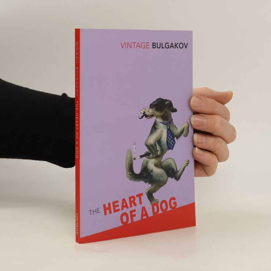 Michail Afanasjevič Bulgakov The heart of a dog