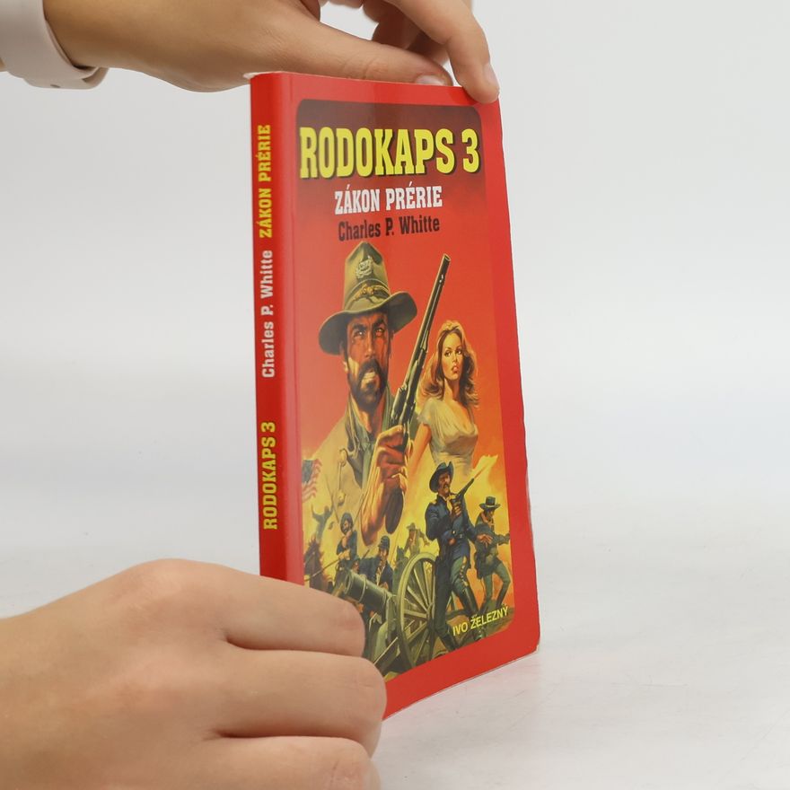 Charles Patterson White Rodokaps 3. Zákon prérie
