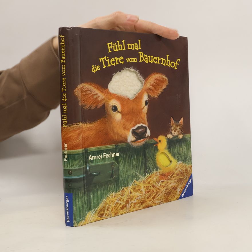 Amrei Fechner Fühl mal die Tiere vom Bauernhof