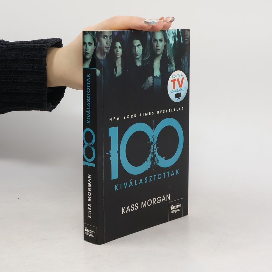 Kass Morgan 100 kiválasztottak