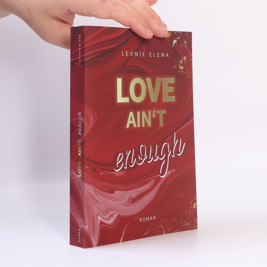 Leonie Elena Love Ain't Enough