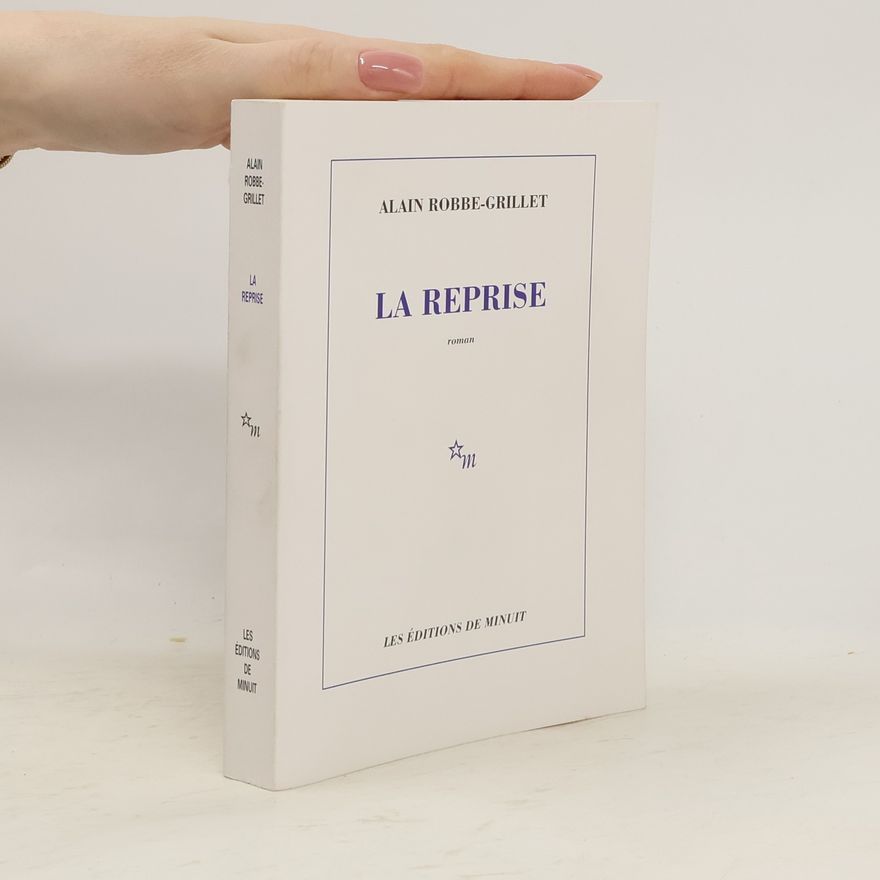 Alain Robbe Grillet La reprise