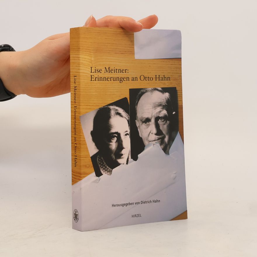 Lise Meitner Erinnerungen an Otto Hahn