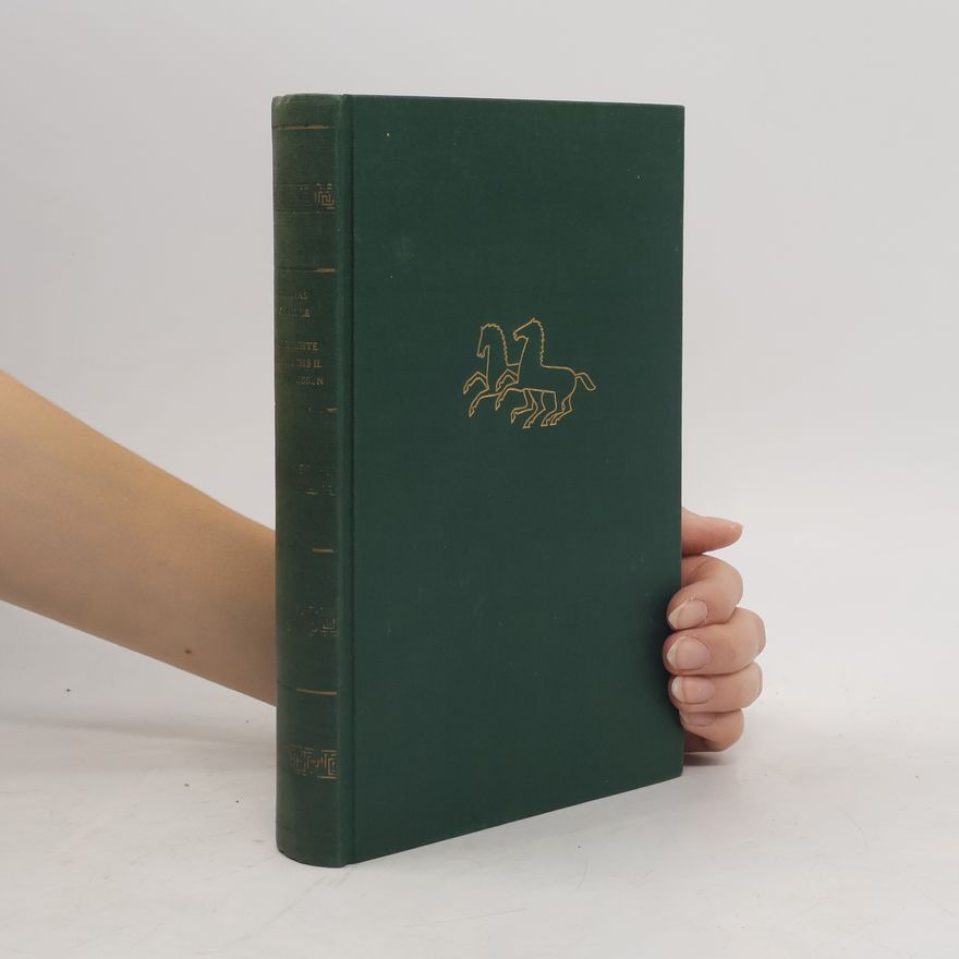 Thomas Carlyle Geschichte Friedrichs II. von Preussen
