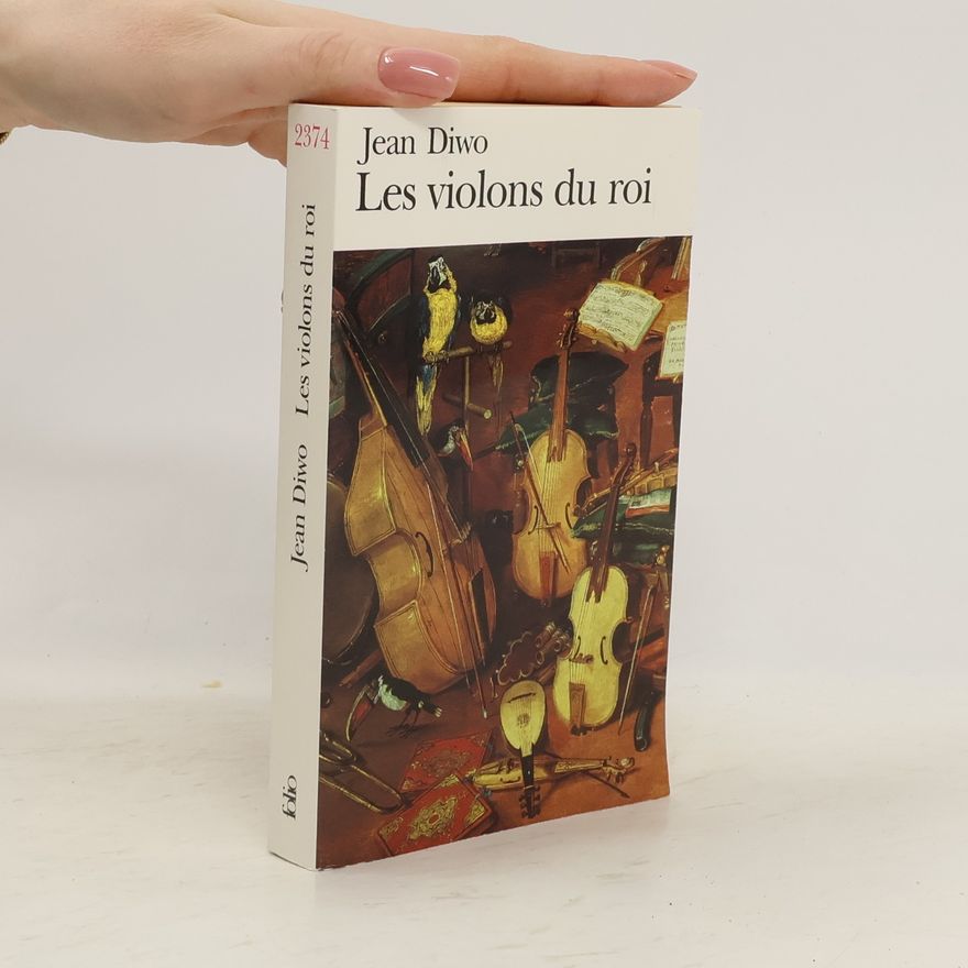 Jean Diwo Les Violons du roi