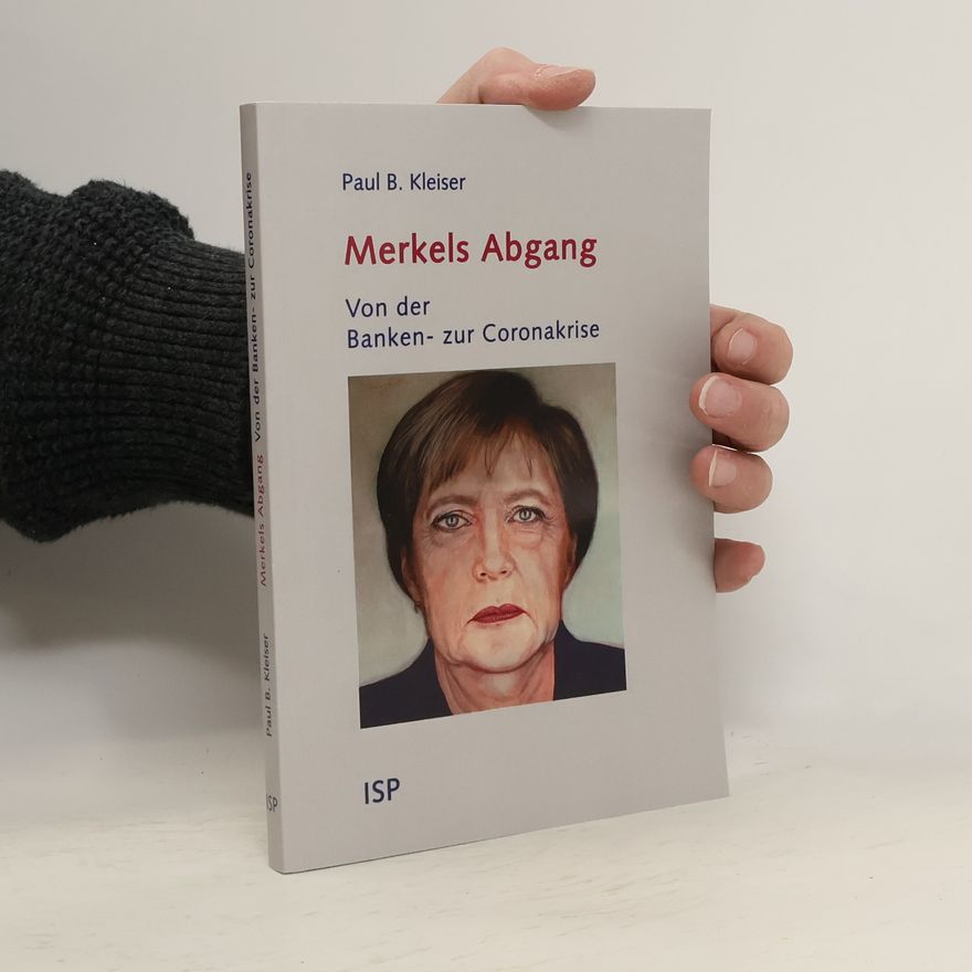 Paul B. Kleiser Merkels Abgang