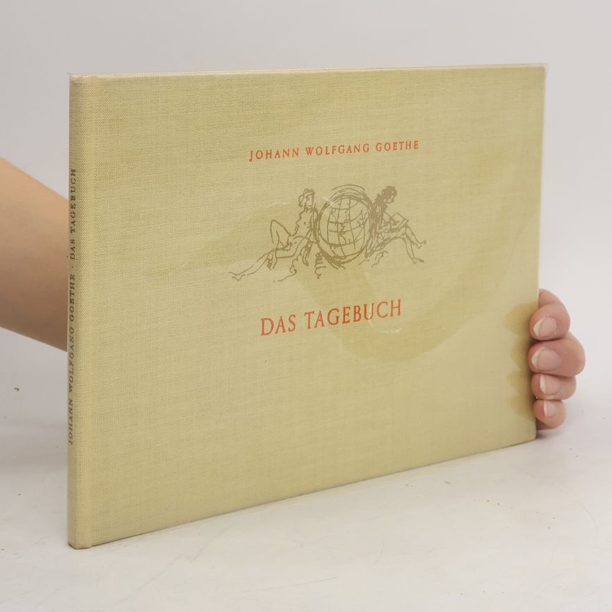 Johann Wolfgang von Goethe Das Tagebuch