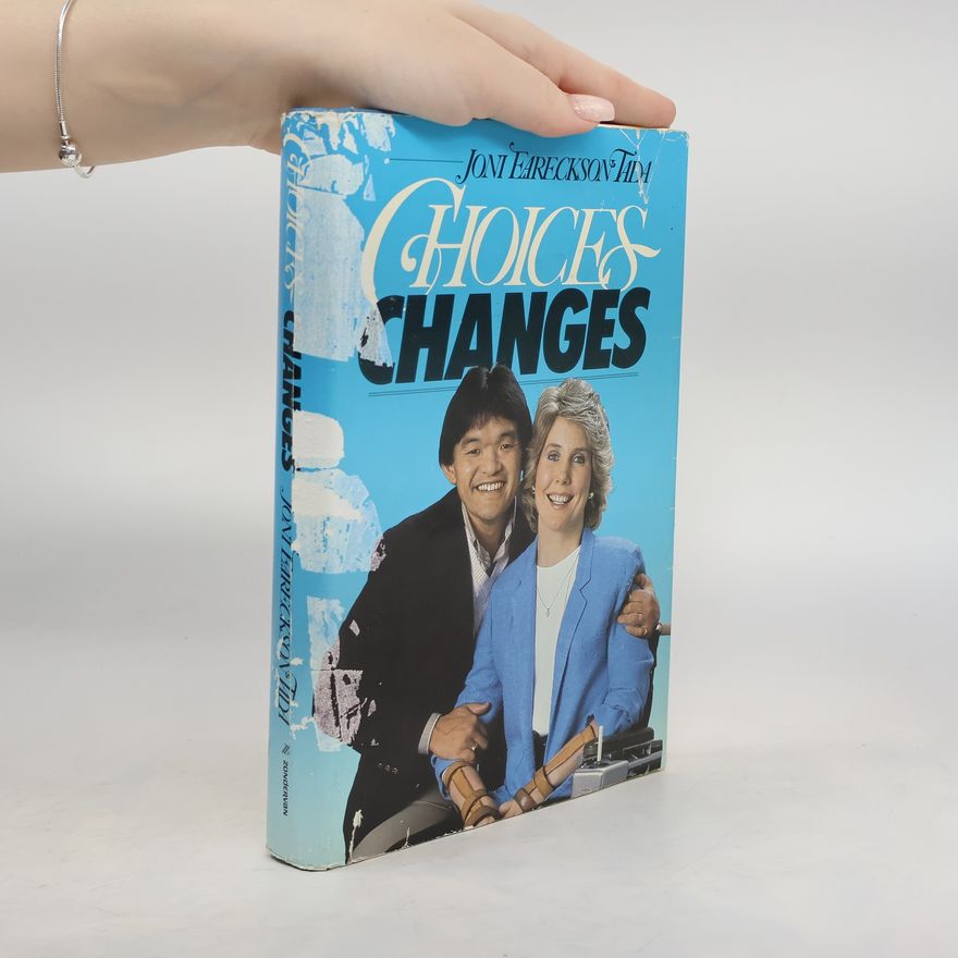 Joni Eareckson Tada Choices, Changes