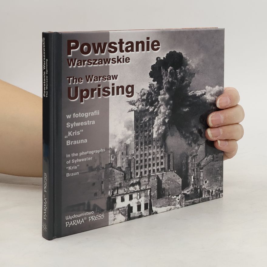 Sylwester Braun Powstanie Warszawskie / The Warsaw Uprising