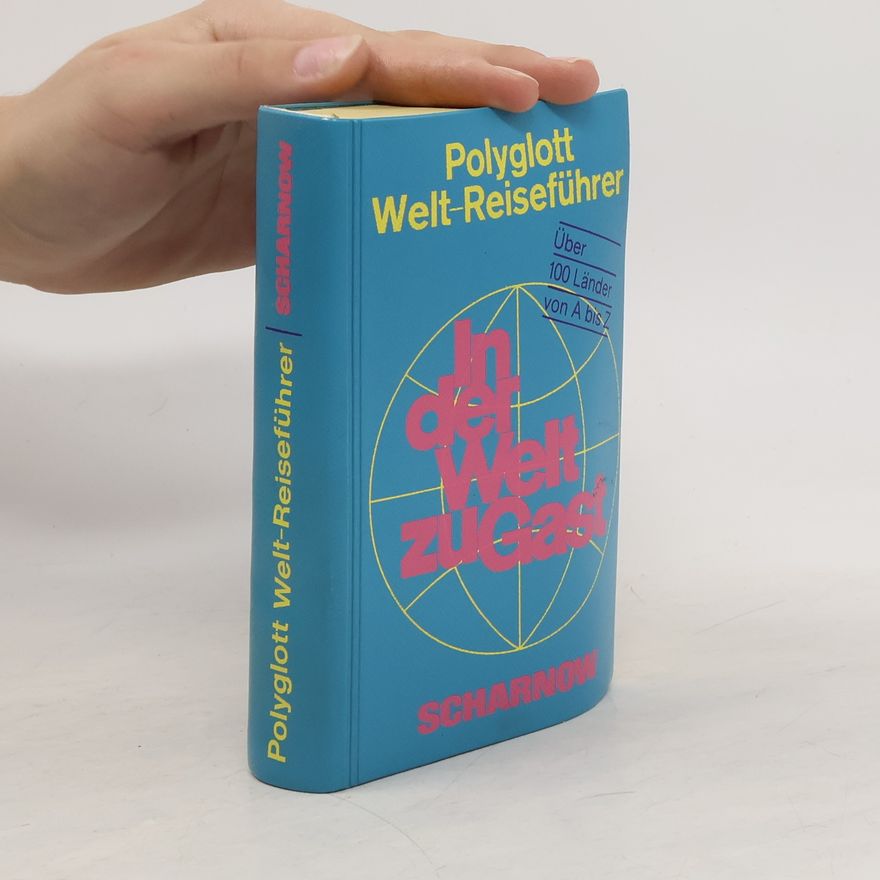 Various authors Polyglott Welt-Reiseführer. In der Welt zu Gast
