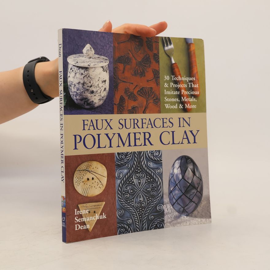 Irene Semanchuk Dean Faux Surfaces in Polymer Clay