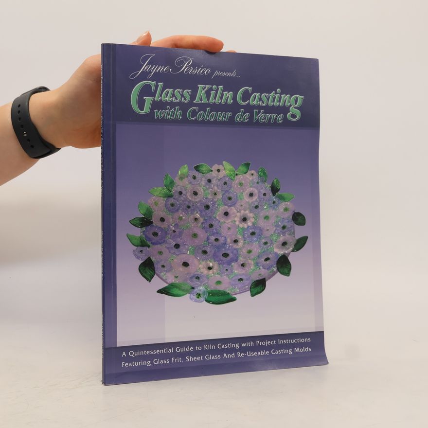 Jayne Persico Glass Kiln Casting