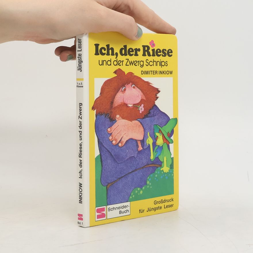 Dimitar Inkiow Ich, der Riese und der Zwerg Schnips