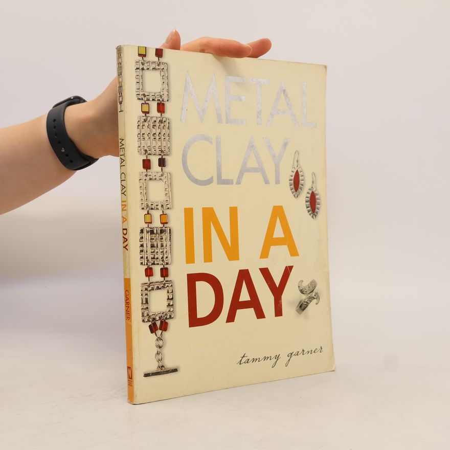 Tammy Garner Metal Clay in a Day