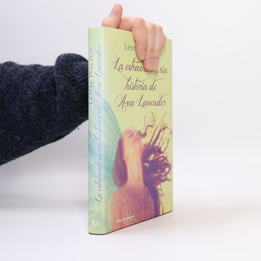 Leslye J. Walton La extraordinaria historia de Ava Lavender