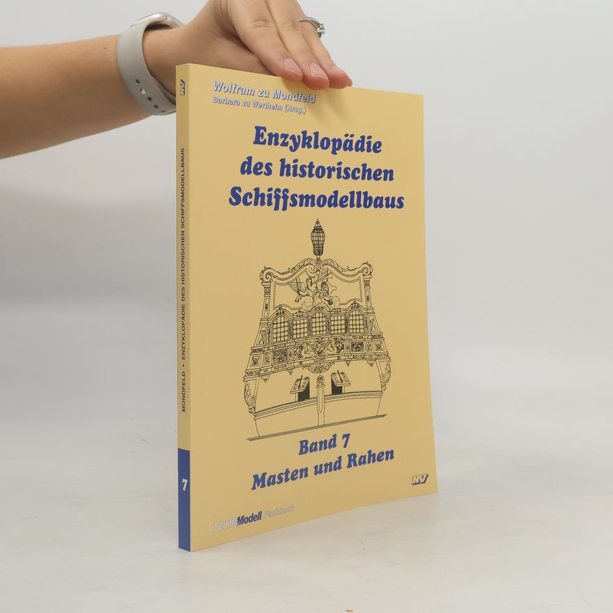 Wolfram zu Mondfeld Enzyklopädie des historischen Schiffsmodellbaus 7