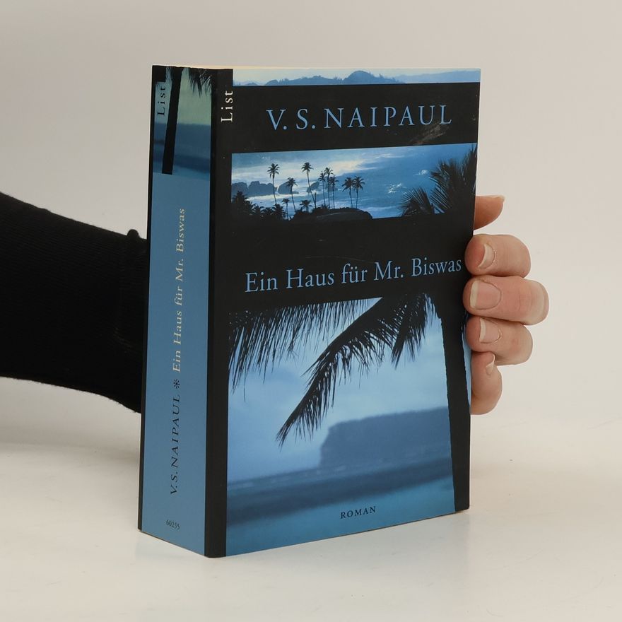 V. S. Naipaul Ein Haus für Mr. Biswas