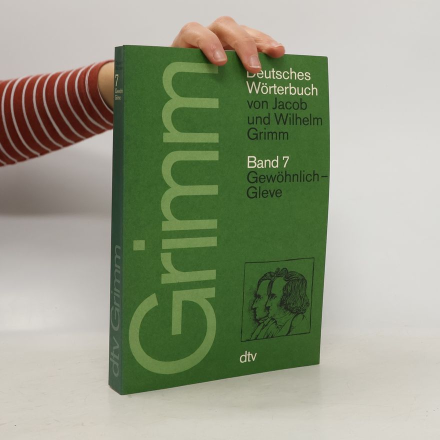 Wilhelm Grimm Deutsches Wörterbuch Band 7