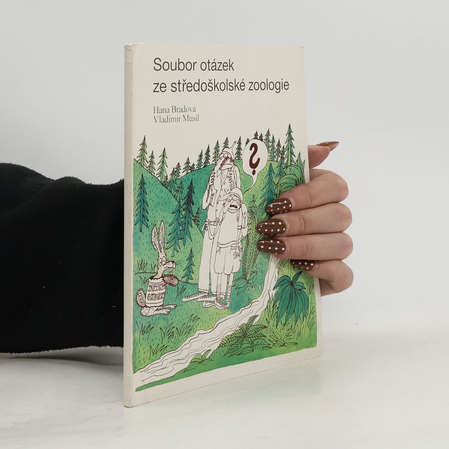 Bradová Hana Soubor otázek ze středoškolské zoologie