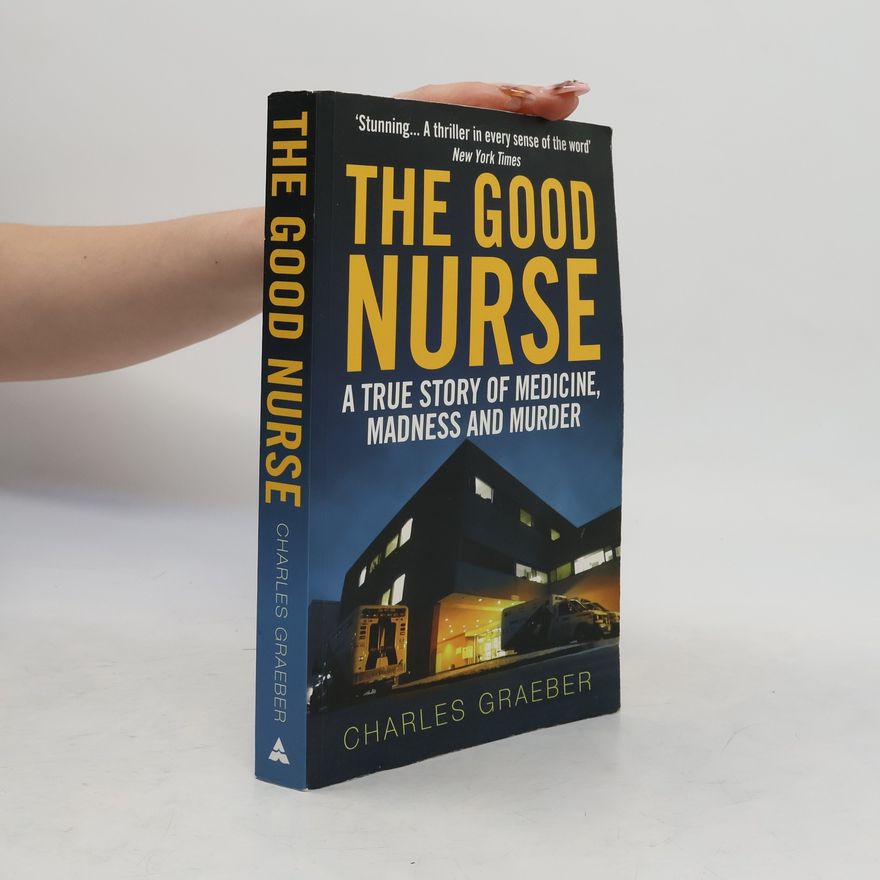 Charles Graeber The Good Nurse