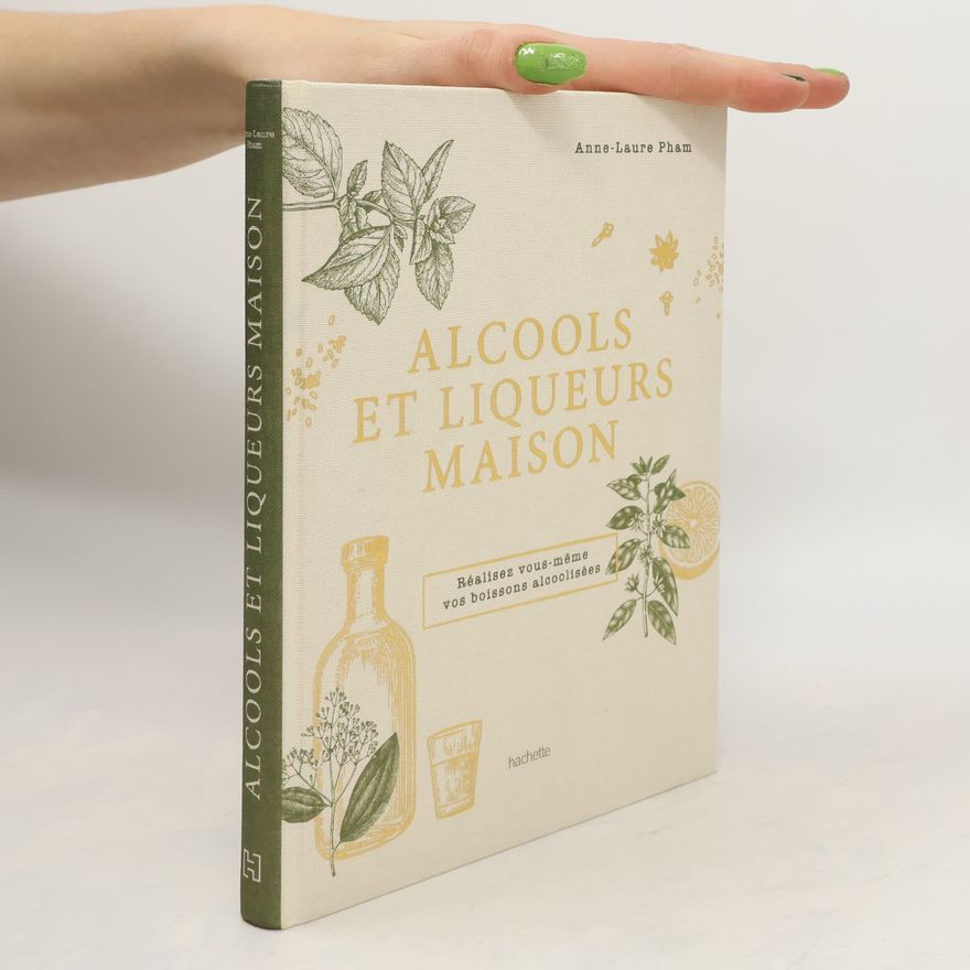 Anne-Laure Pham Alcools et liqueurs maison