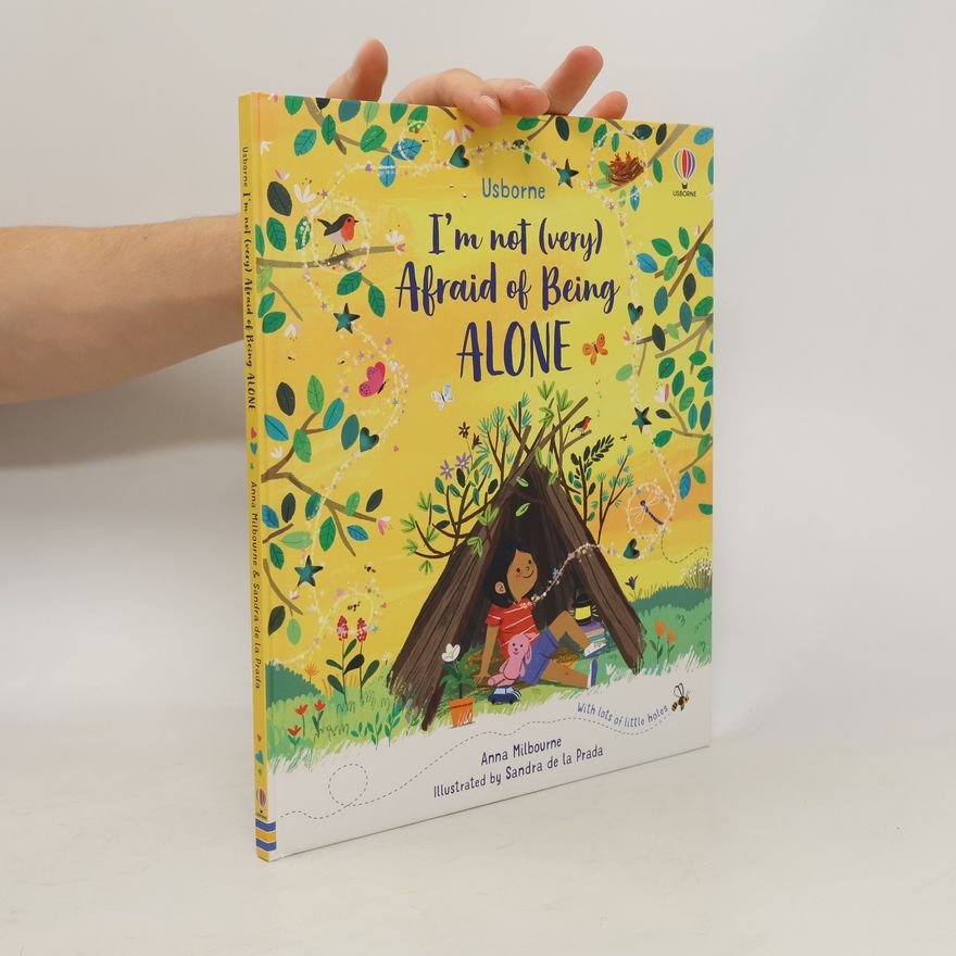 Anna Milbourne I'm Not (Very) Afraid of Being Alone