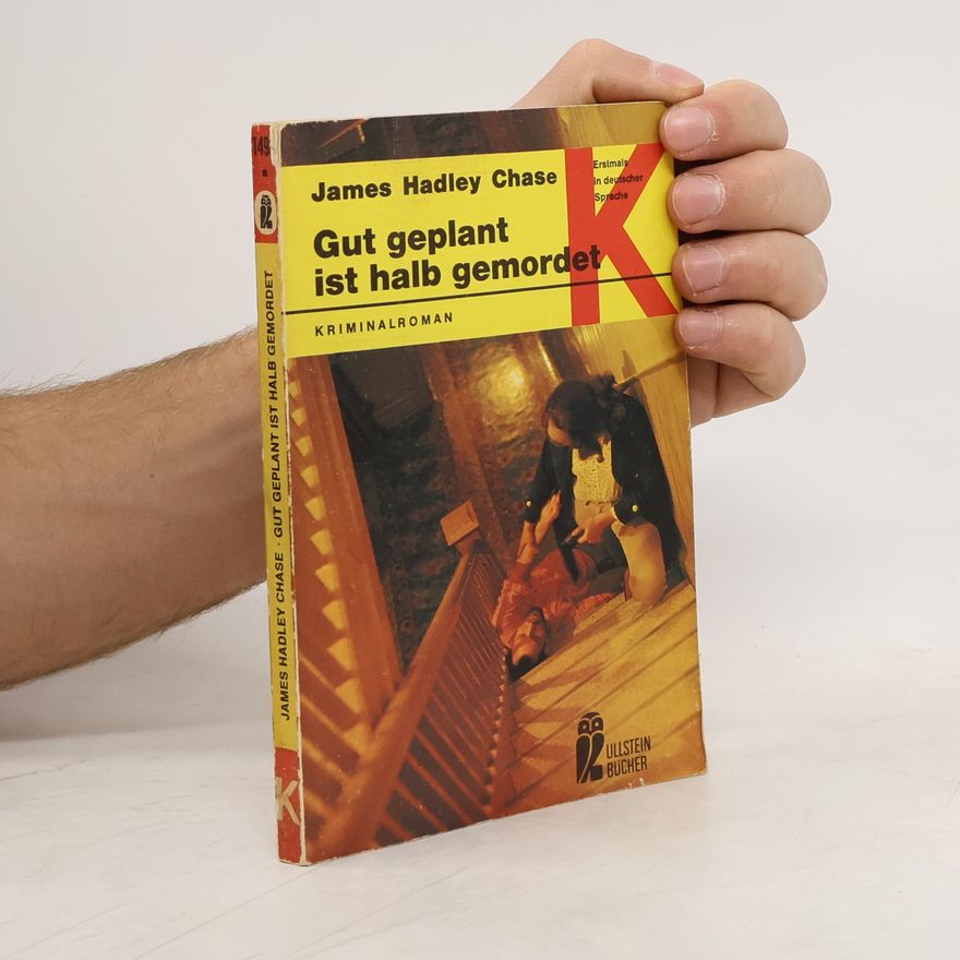 James Hadley Chase Gut geplant ist halb gemordet