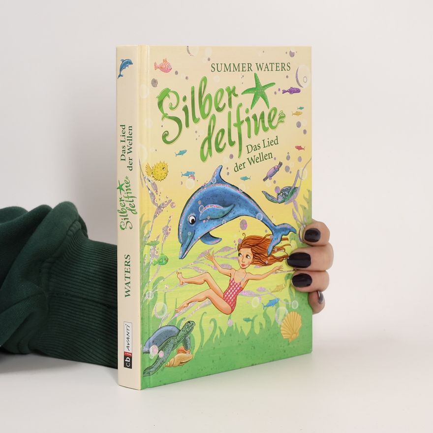 Summer Waters Silberdelfine. Das Lied der Wellen