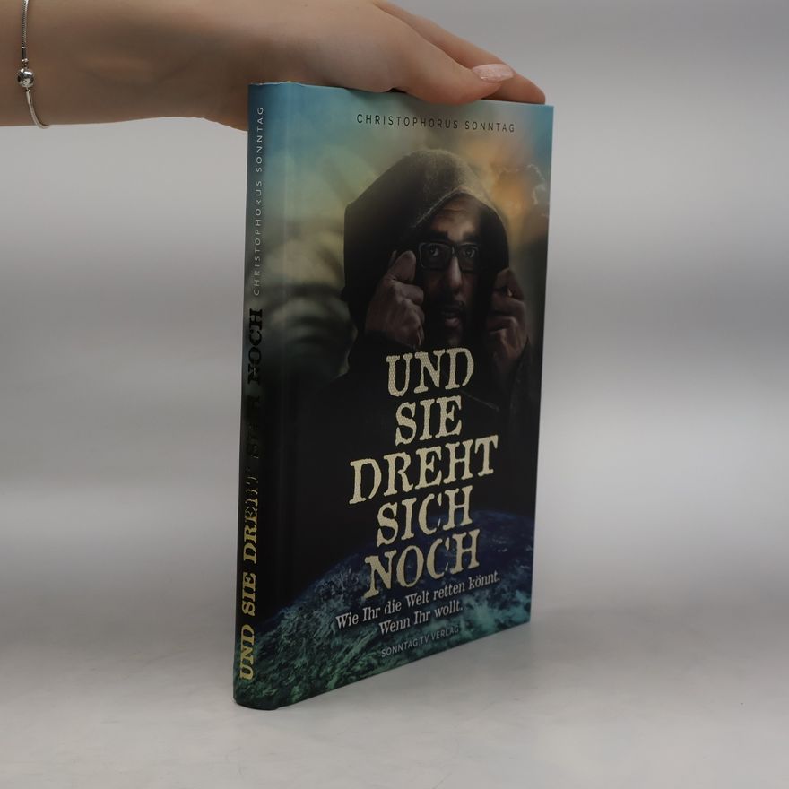 Christoph Sonntag Und sie dreht sich noch