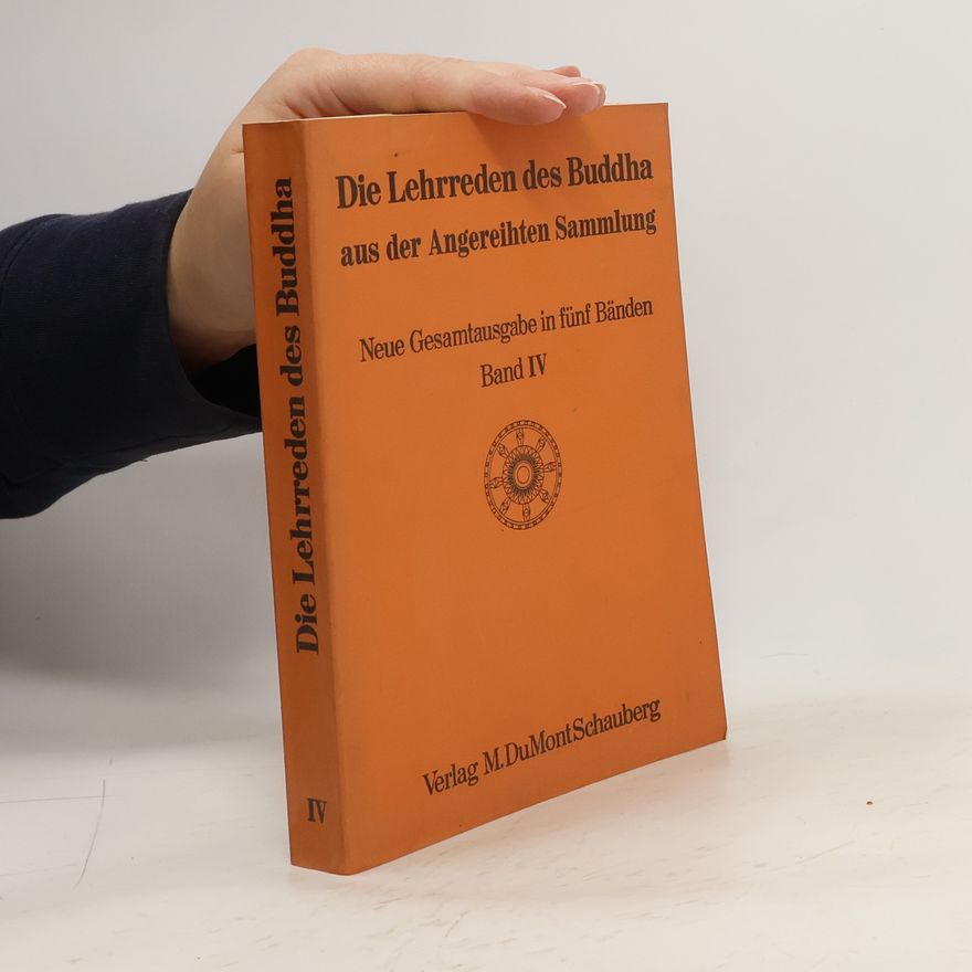 Various authors Die Lehrreden des Buddha aus der Angereihten Sammlung