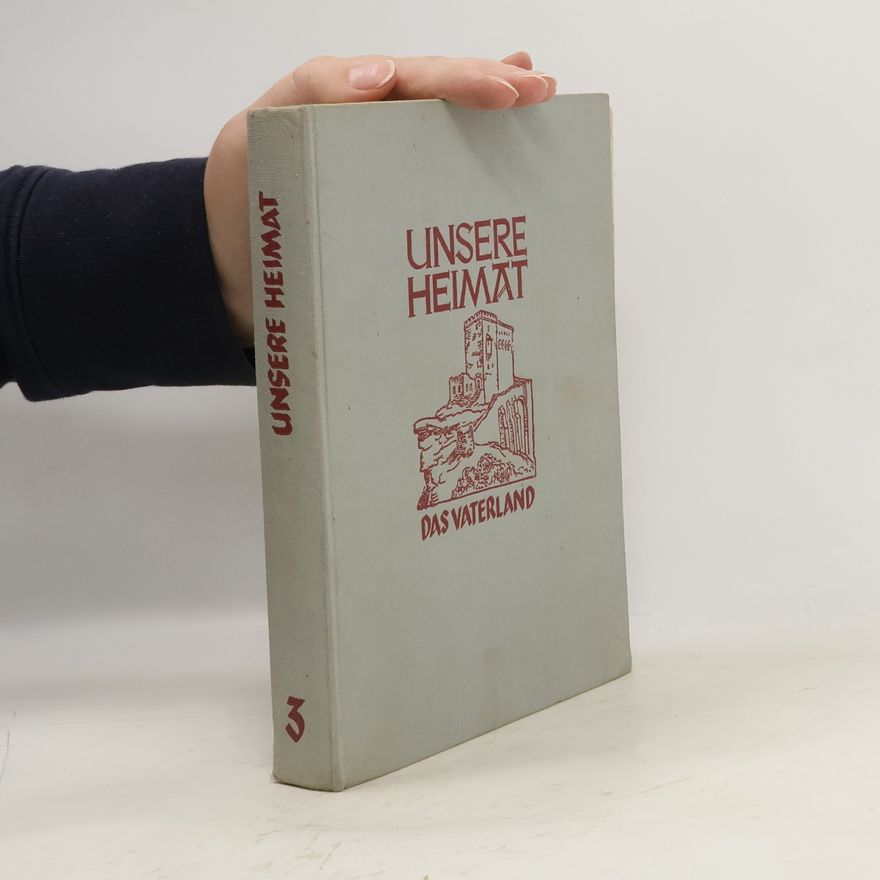 Various authors Unsere Heimat 3. Das Vaterland