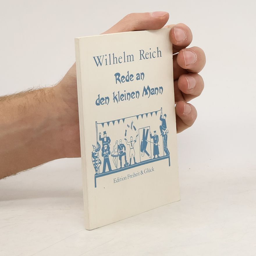 Wilhelm Reich Rede an den kleinen Mann