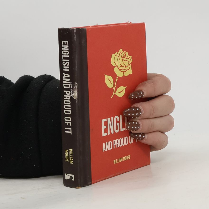 William Moore English and Proud of It
