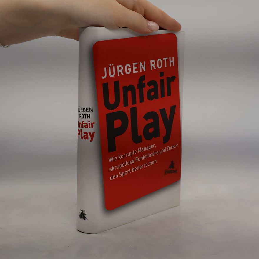 Jürgen Roth Unfair Play