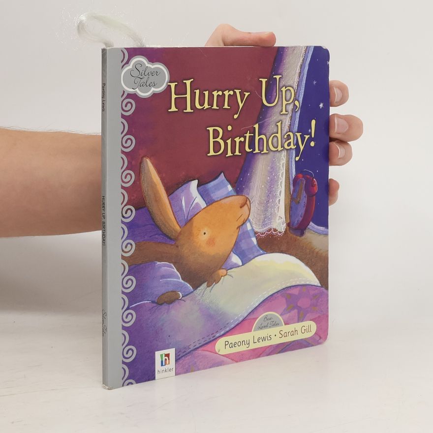 Sarah Gill Hurry Up, Birthday!