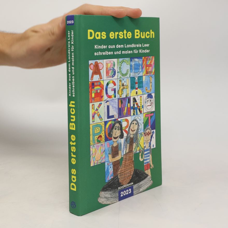 Various authors Das erste Buch 2023. Kinder aus dem Landkreis Leer schreiben und malen für Kinder