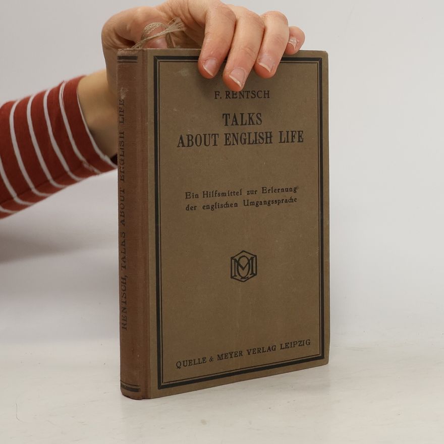 F. Rentsch Talks about English Life