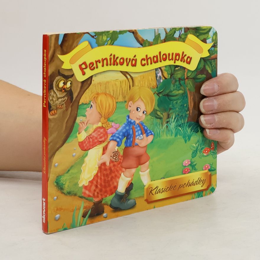 Kolektiv autorů Perníková chaloupka - Klasické pohádky