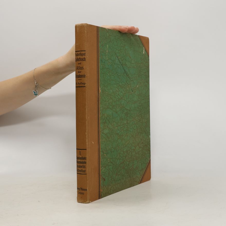 Friedrich Kopsch Lehrbuch und Atlas der Anatomie des Menschen