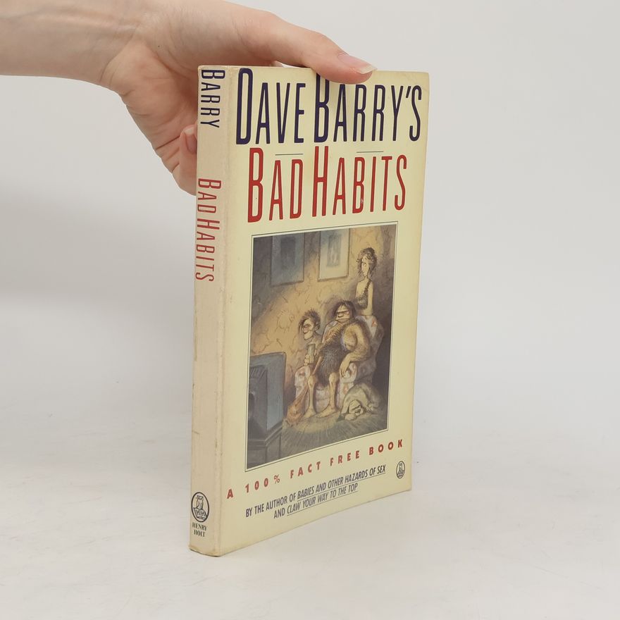 Dave Barry Dave Barry's Bad Habits