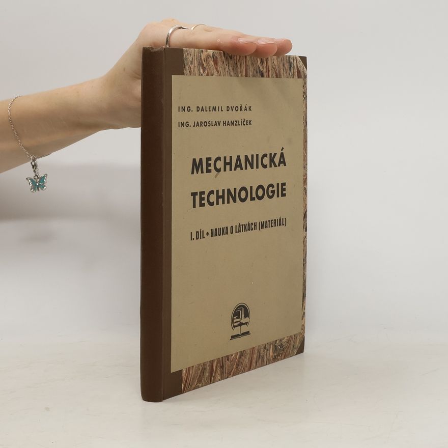 Dalemil Dvořák Mechanická technologie