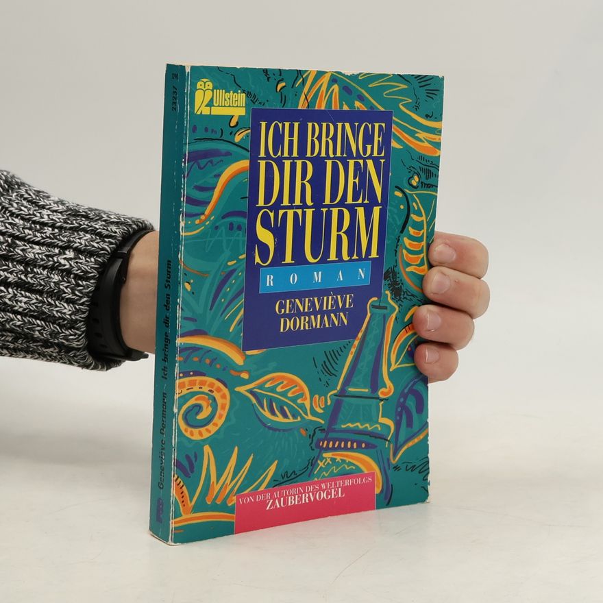Geneviève Dormann Ich bringe dir den Sturm