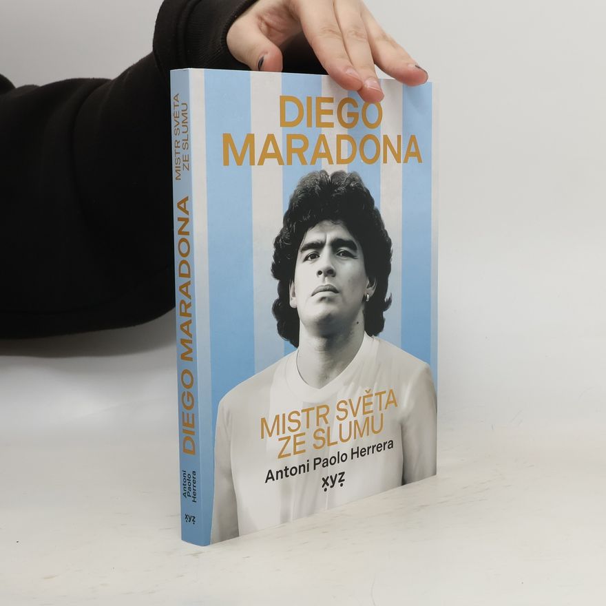 Antoni Paolo Herrera Diego Maradona: Mistr světa ze slumu