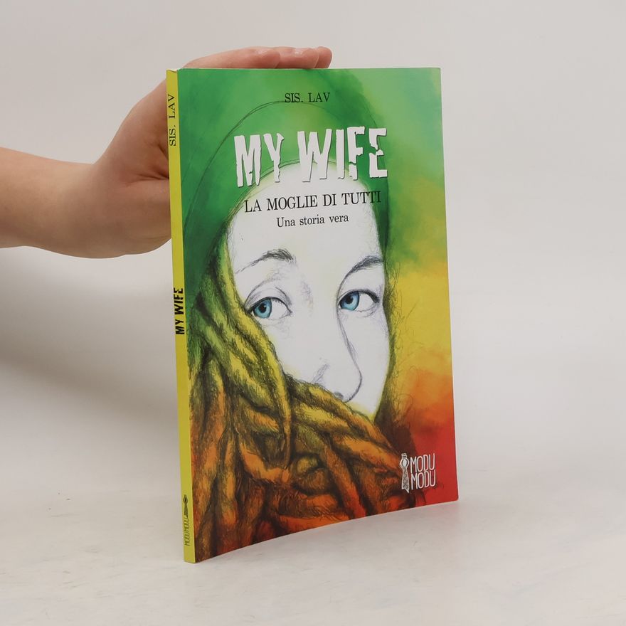 Various authors My wife. La moglie di tutti