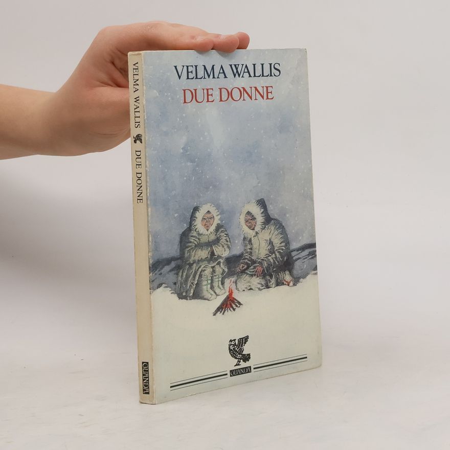 Velma Wallis Due donne