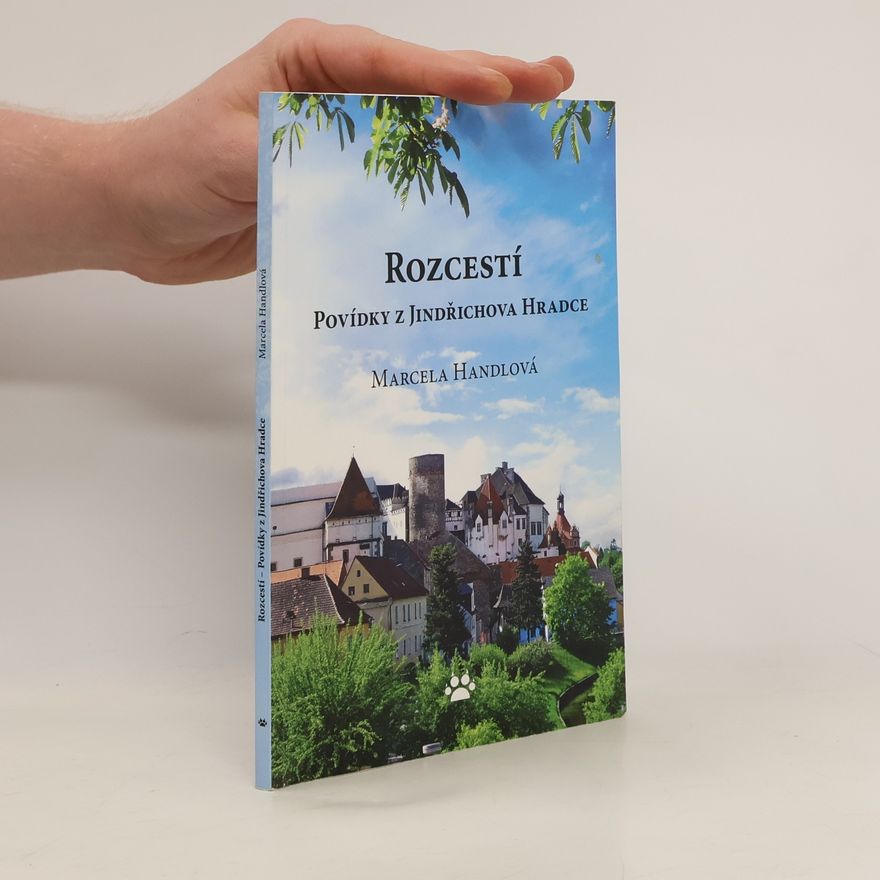 Marcela Handlová Rozcestí. Povídky z Jindřichova Hradce