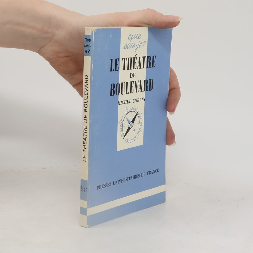 Michel Corvin Que sais-je? - 2442: Le théâtre de boulevard