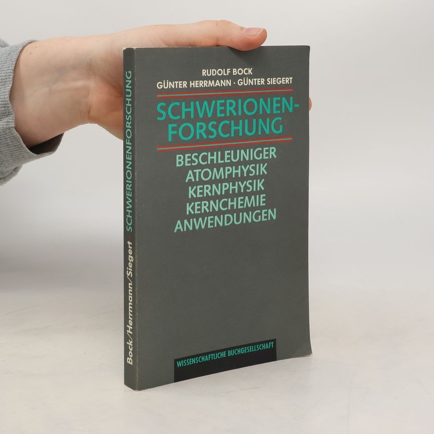 Rudolf Bock Schwerionenforschung